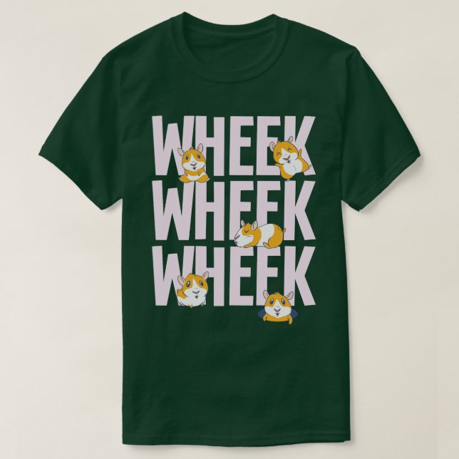 Guinea Pigs Wheek Wheek Wheek  T-Shirt (Design Front)