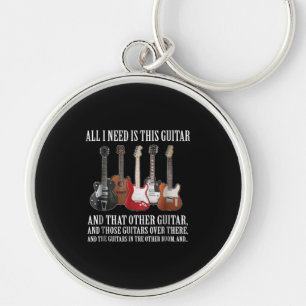 Guitar   All I Need Is This Guitar Any Musician Key Ring
