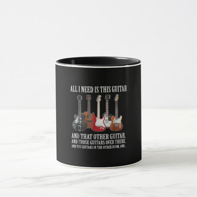 Guitar | All I Need Is This Guitar Any Musician Mug (Center)