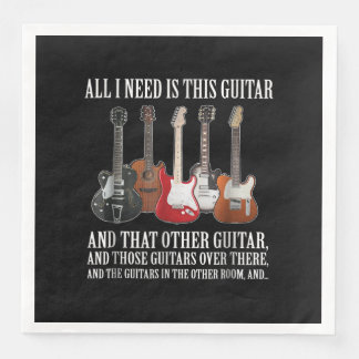 Guitar | All I Need Is This Guitar Any Musician Napkin