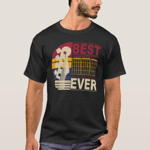 Guitar Dadbest Dad Ever Guitardads Who Plays Guita T-Shirt