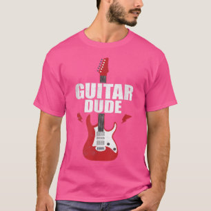 Guitar Dude Musician Player  T-Shirt