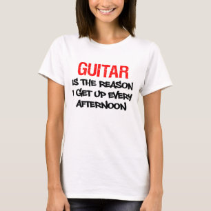 Guitar Get Up Every Afternoon T-Shirt