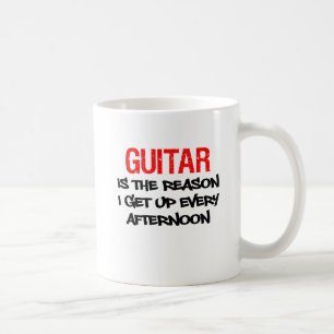 Guitar Is The Reason I Get Up Every Afternoon Mug