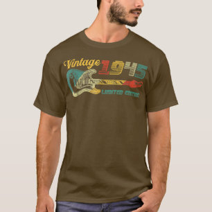 Guitar Lover 77 Year Old Vintage 1945 Limited Edit T-Shirt