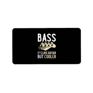 Guitar Lover Bass It’s Like Guitar But Cooler Label