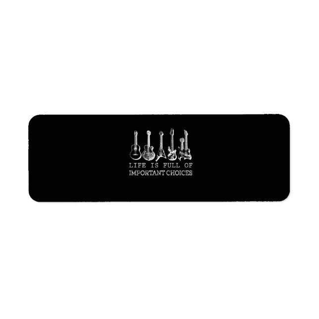 Guitar Lover | Life Is Full Of Important Choices (Front)