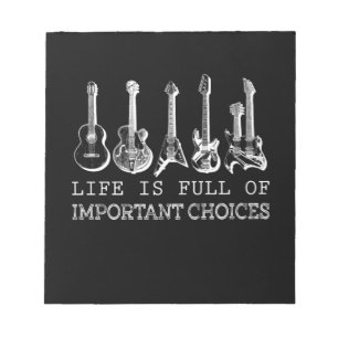 Guitar Lover   Life Is Full Of Important Choices Notepad