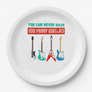 Guitar Lover   You Can Never Have To Many Guitar Paper Plate