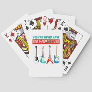Guitar Lover   You Can Never Have To Many Guitar Playing Cards