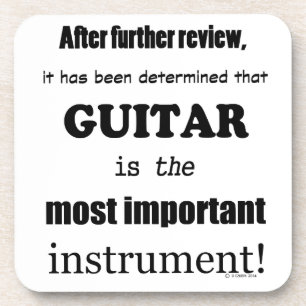 Guitar Most Important Instrument Coaster
