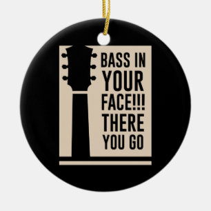 Guitar Music Bass In Your Face Ceramic Tree Decoration