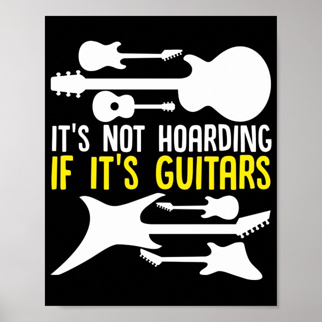 Guitar Music Lover Its Not Hoarding If Its Poster (Front)