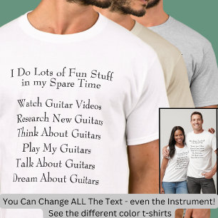 Guitar Player Lover - What I Do in Spare Time T-Shirt