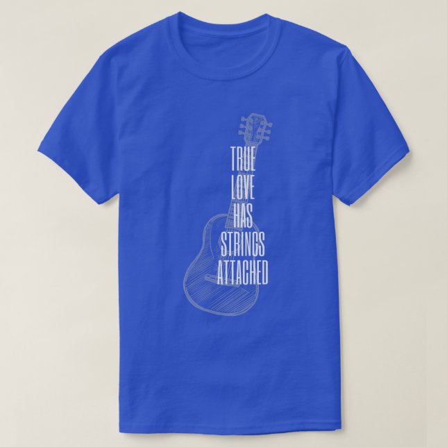 Guitar Player True Love Strings Attached - Guitar5 T-Shirt (Design Front)