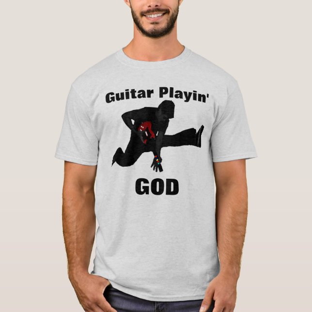 Guitar Playing God T-Shirt (Front)