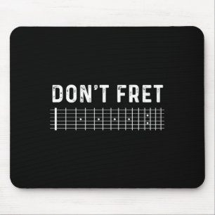 Guitar Shirt Don't Fret Long Sleeve  Mouse Mat