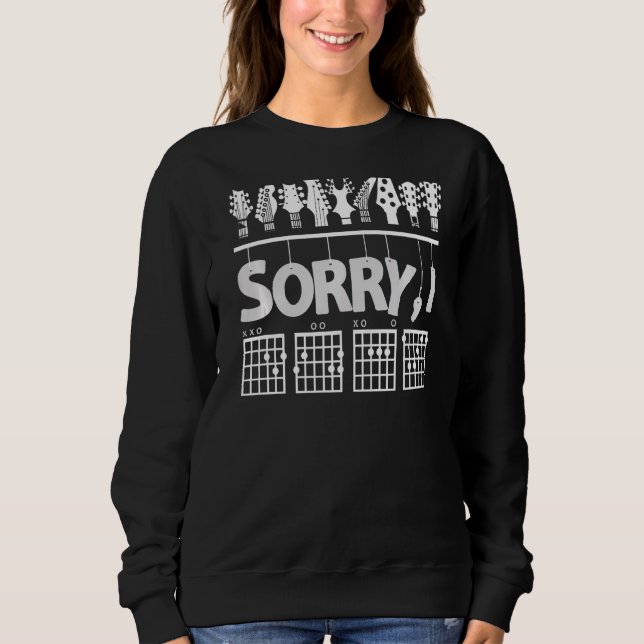 Guitar  Sorry I Dgaf  Hidden Message Guitar Chords Sweatshirt (Front)