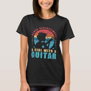 Guitar T-Shirt Never Underestimate a Girl women