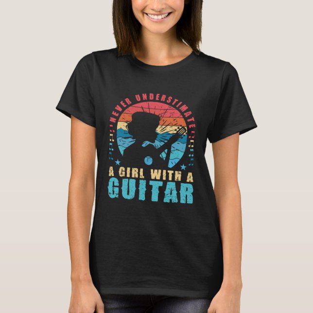 Guitar T-Shirt Never Underestimate a Girl women (Front)