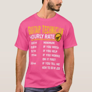 Guitar Technician Hourly Rate - Funny Guitar Tech T-Shirt