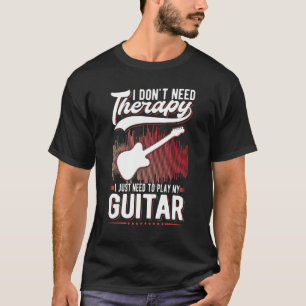 Guitar Therapy Electric Guitar Acoustic Guitar Gui T-Shirt