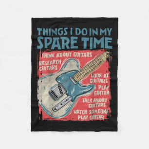 Guitar Things I Do In My Spare Time Funny Electric Fleece Blanket