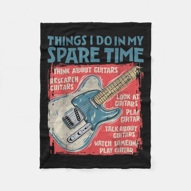 Guitar Things I Do In My Spare Time Funny Electric Fleece Blanket (Front)