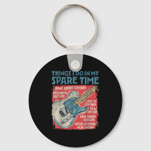 Guitar Things I Do In My Spare Time Funny Electric Key Ring
