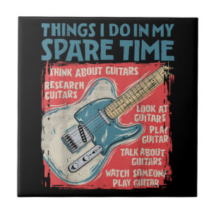 Guitar Things I Do In My Spare Time Funny Electric Tile
