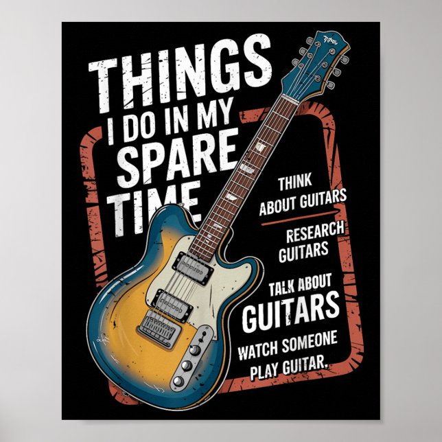 Guitar Things I Do In My Spare Time Funny Guitaris Poster (Front)
