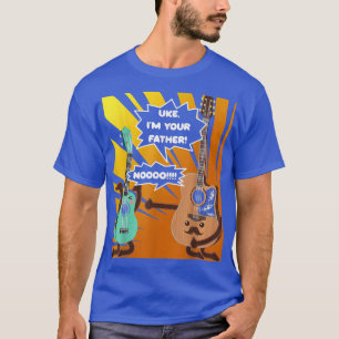 Guitar Uke Im Your Father Fathers Day Guitarist T-Shirt
