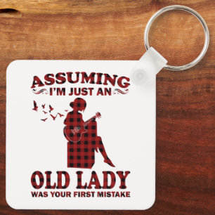 Guitar Woman Assuming I'm Just An Old Lady Was You Key Ring