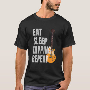 Guitarist Guitar Player Eat Sleep Tapping Repeat T-Shirt