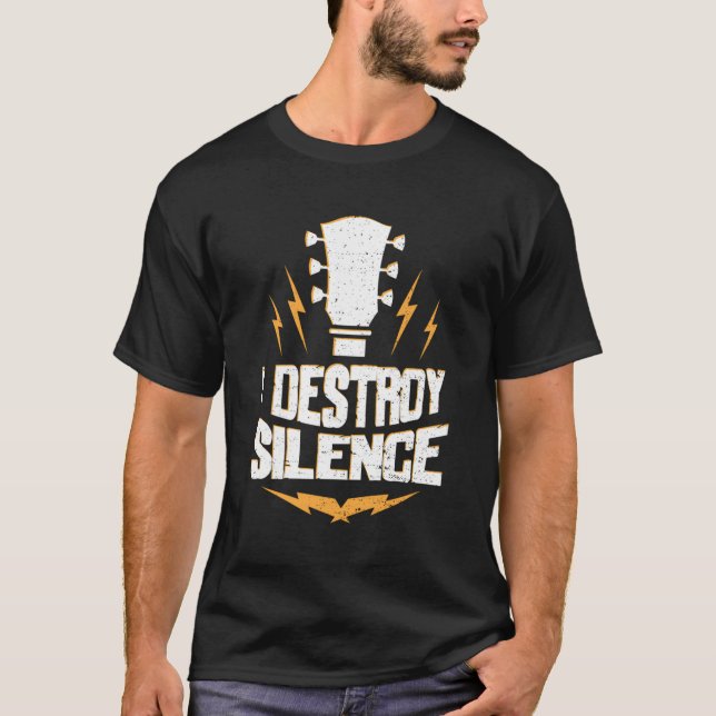 Guitarist I Destroy Silence Guitar T-Shirt (Front)