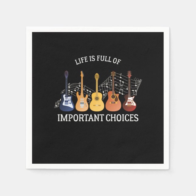 Guitarist Life Is Full Of Important Choices Guitar Napkin (Front)