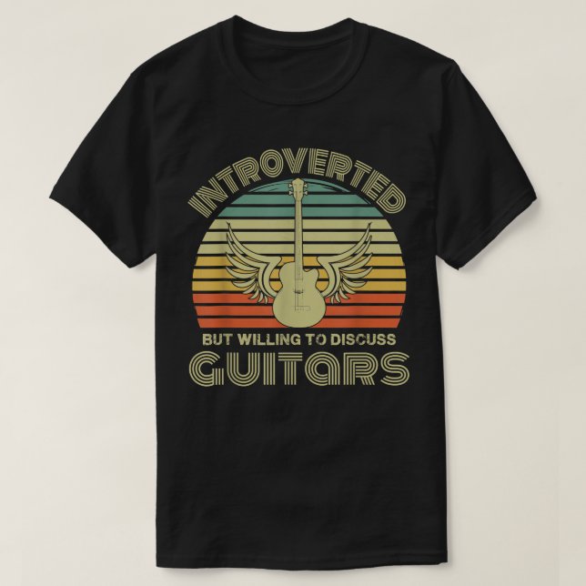 Guitarist Retro Introverted But Willing to Discuss T-Shirt (Design Front)