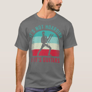 Guitarist Saying With A Funny Guitar Quote For Gui T-Shirt