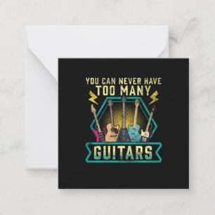 Guitarist You Can Never Have Too Many Guitars Xmas Card