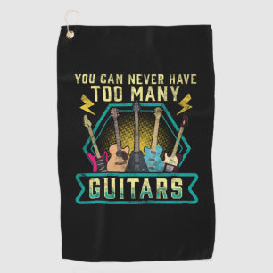 Guitarist You Can Never Have Too Many Guitars Xmas Golf Towel