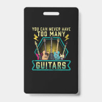 Guitarist You Can Never Have Too Many Guitars Xmas