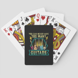 Guitarist You Can Never Have Too Many Guitars Xmas Playing Cards