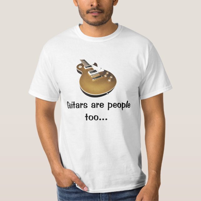 Guitars Are People T-Shirt (Front)