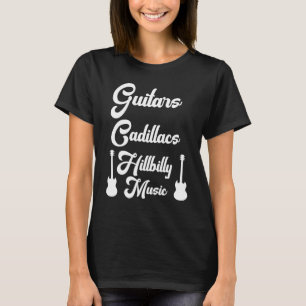 Guitars Cadillacs Hillbilly Music Shirt Mens Count