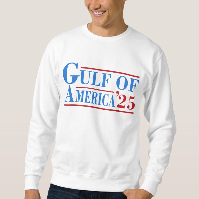 Gulf Of America 2025 Sweatshirt (Front)