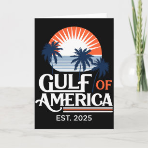 Gulf Of America Est 2025 American Sovereignty T Sh Card