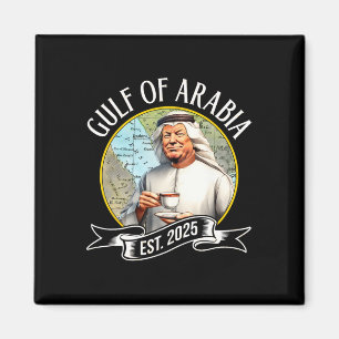 Gulf Of Arabia Est 2025 Funny Trump Vintage 1 Magnet