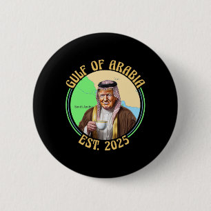 Gulf Of Arabia Est 2025 Funny Trump Vintage Arabia 6 Cm Round Badge