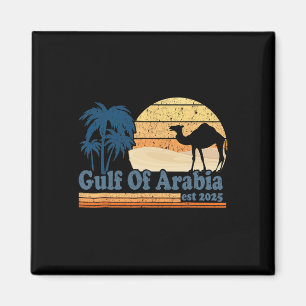 Gulf Of Arabia Est 2025 Trump Arabian Gulf Funny P Magnet
