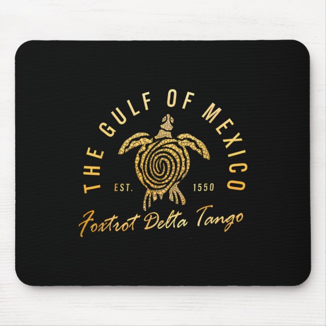 Gulf Of Funny Mexico Foxtrots Deltas Tangos Turtle Mouse Mat (Front)